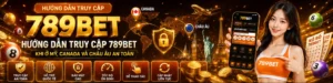 Hướng dẫn truy cập 789Bet khi ở Mỹ, Canada và Châu Âu an toàn